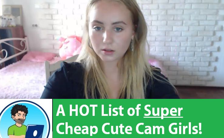 cheapest cam girls