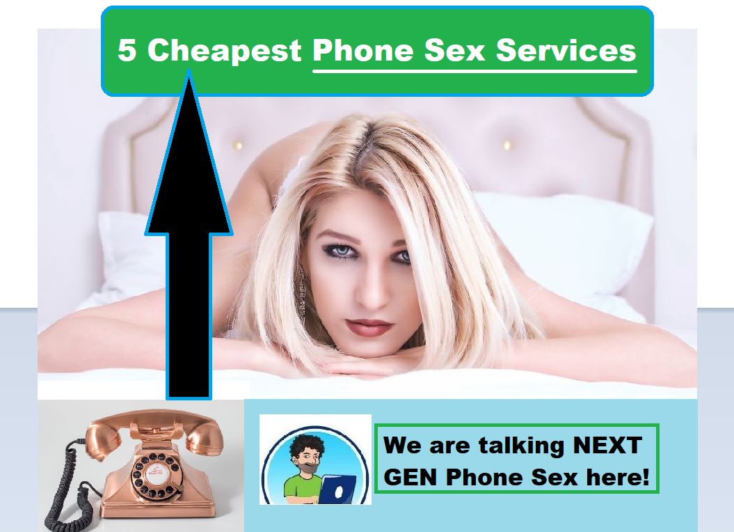 5 Best Places for Cheap Phone Sex On Cam! Lowest Priced Adult Cams